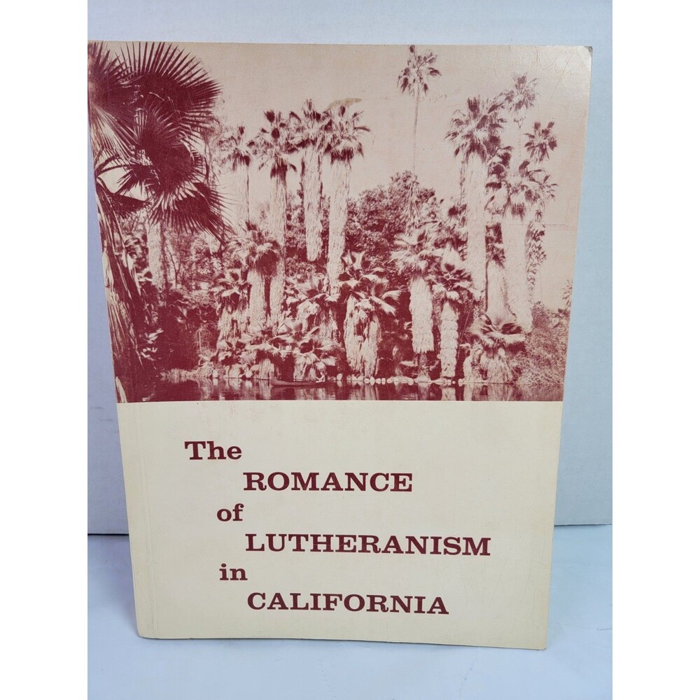 Vintage 1959 Romance of Lutheranism in California Richard T Du Brau History